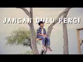 Download Lagu Seventeen - Jangan Dulu Pergi By Rajuli Almaseid