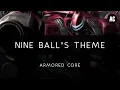 Download Lagu Armored Core: Nine Ball's Theme Arrangement