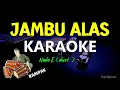 Download Lagu JAMBU ALAS | KARAOKE Nada Wanita - DIDI KEMPOT