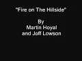 Fire On the Hillside - by Martin Hoyal and Joff Lowson (The Highfield Boys)