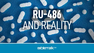 RU-486 and Reality