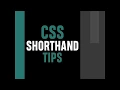 CSS Shorthand Tips CSS Tips