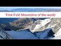 Trick Fold Mountains of the world