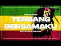 Download Lagu TERBANG BERSAMAKU - KANGEN BAND COVER REGGAE SKA VERSION