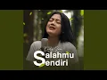 Download Lagu Salahmu Sendiri