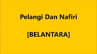Download BELANTARA - Pelangi Dan Nafiri - Lirik / Lyrics On Screen MP3