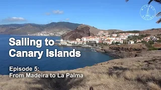 Sailing to Canary Islands – #5: From Madeira to La Palma