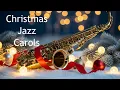 Smooth Jazz Christmas Carols ❄️ Relaxing Saxophone Jazz for Cafe, Study \u0026 Work Free to Use
