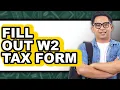 How to Fill Out W2 Tax Form Full Guide