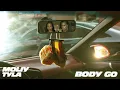 MOLIY, Tyla - BODY GO (Visualizer)