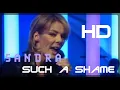Lagu Sandra - Such a Shame (Music Video HD 2002)