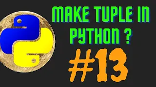 How To Make a Tuple in Python Can We Modify Tuple in Python