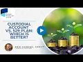 Custodial Account vs 529 Plan Which is Better Berger Financial Group