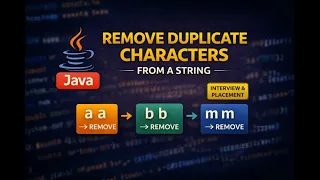 Remove Duplicate Characters from a String Java Interview Placement Coding