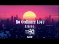 Alaine - No Ordinary Love Lyrics