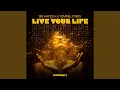 Live Your Life (Drew G Extended Mix)