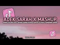 Download Lagu DJ ADEK SARAH X MASHUP VERSI KOPLO SLOW BASS UNYIL FVNKY TERBARU VIRAL TIKTOK 2025