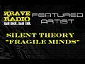 SILENT THEORY - "FRAGILE MINDS" HD