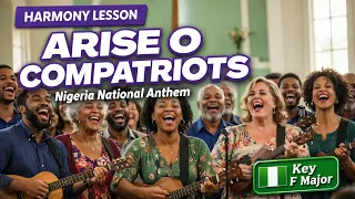 nigeria national anthem harmony arise o compatriots full tonic solfa easy choir tutorial