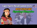 Lagu Batak Opera Karya Tilhang Gultom II Ros Siadari - Sigodang Hangalan Full Lirik