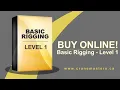 Basic Rigging Online Course - Level 1