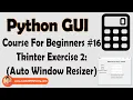 Python GUI Exercise 2 Window Resizer GUI Python Tkinter GUI Tutorial In Hindi
