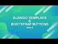 How to Work With Django Template and Bootstrap Buttons