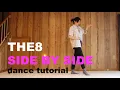 Lagu [Mirrored Tutorial] THE 8 - Side By Side (나란히) Dance Tutorial [CHORUS - explanation + counts]