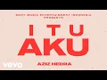 Download Lagu Aziz Hedra - Itu Aku (Official Lyric Video)