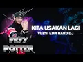 Download Lagu DJ BATAS SENJA COVER - KITA USAHAKAN LAGI VERSI EDM HARD ❗️❗️ - FEY POTTER
