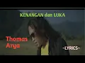 Download Lagu KENANGAN DAN LUKA || THOMAS ARYA || LYRICS @niakurniawati1413