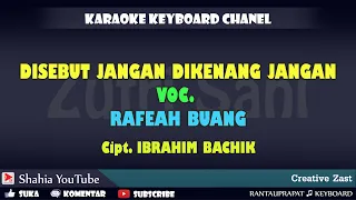 disebut jangan dikenang jangan rafeah buang cipt ibrahim bachik karaoke kn7000
