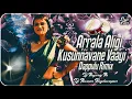 Download Lagu Arrala Aligi Kusunnavane Vaayi Dj Song | Aligi Kusunnavane Vaayi New Folk Dj Song