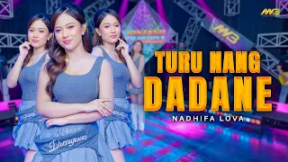 NADHIFA LOVA - TURU NANG DADANE | Feat. BINTANG FORTUNA (Official Music Video)