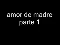 aventura - Amor de madre 1 y 2 con letra completa