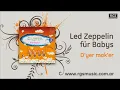 Led Zeppelin Für Babys - D'yer mak'er