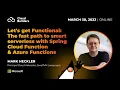 Mark Heckler - The fast path to smart serverless with Spring Cloud Function Azure Functions