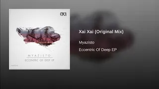 myazisto xai xai original mix official audio