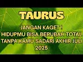 Download Lagu TAURUS♉️JANGAN KAGET!HIDUPMU BISA BERUBAH TOTAL TANPA KAMU SADARI AKHIR JULI 2025⭐️🌠#taurus #zodiak