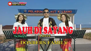 Download JAUH DI SAYANG-(The Mercy's)-Cover-DONBERS FAMILY Channel  (DFC) Malaka MP3