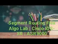 Segment Routing Flex Algo Lab Cisco IOS-XR ASR9000