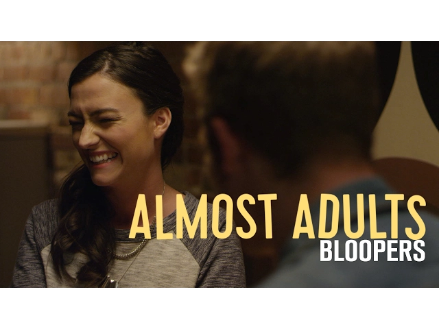Almost Adults Movie BLOOPERS REEL #4