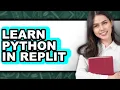 How to Learn Python in Replit Updated