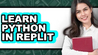 How to Learn Python in Replit Updated