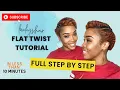 FLAT TWIST STYLE FULL TUTORIAL 4C NATURAL HAIR