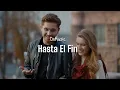 Hasta El Fin 💕 | Video Lyrics