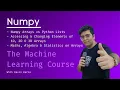 1 2 Numpy The Machine Learning Course Kevin Karia