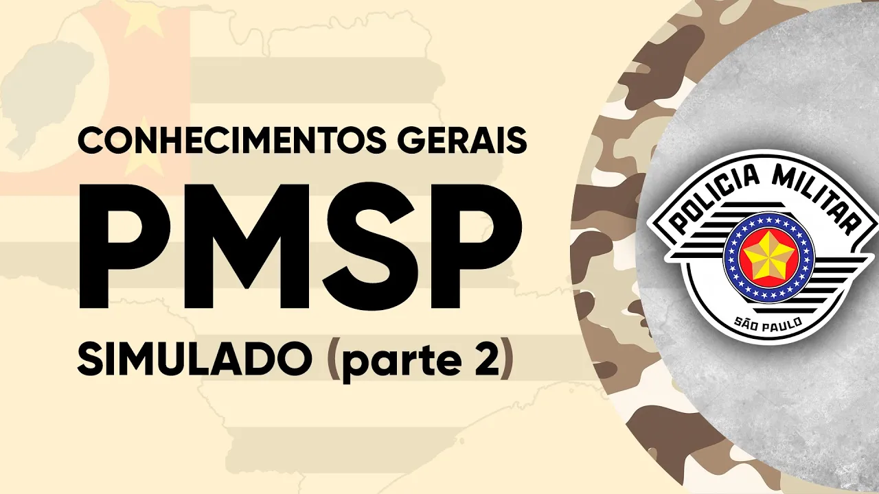 Conhecimentos Gerais - PMSP 2022 - Soldado - Parte 2