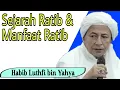 Lagu Sejarah Ratib dan Manfaat Ratib || Habib Lutfhi  bin Yahya