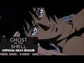 Download Lagu Ghost in the Shell (1995 Movie) Official IMAX Trailer - Mamoru Oshii, Masamune Shirow